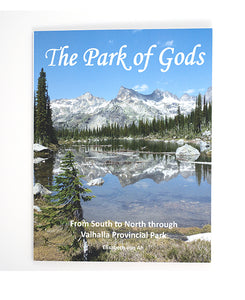 BOOK The Park of Gods: From South to North through Valhalla Provincial Park